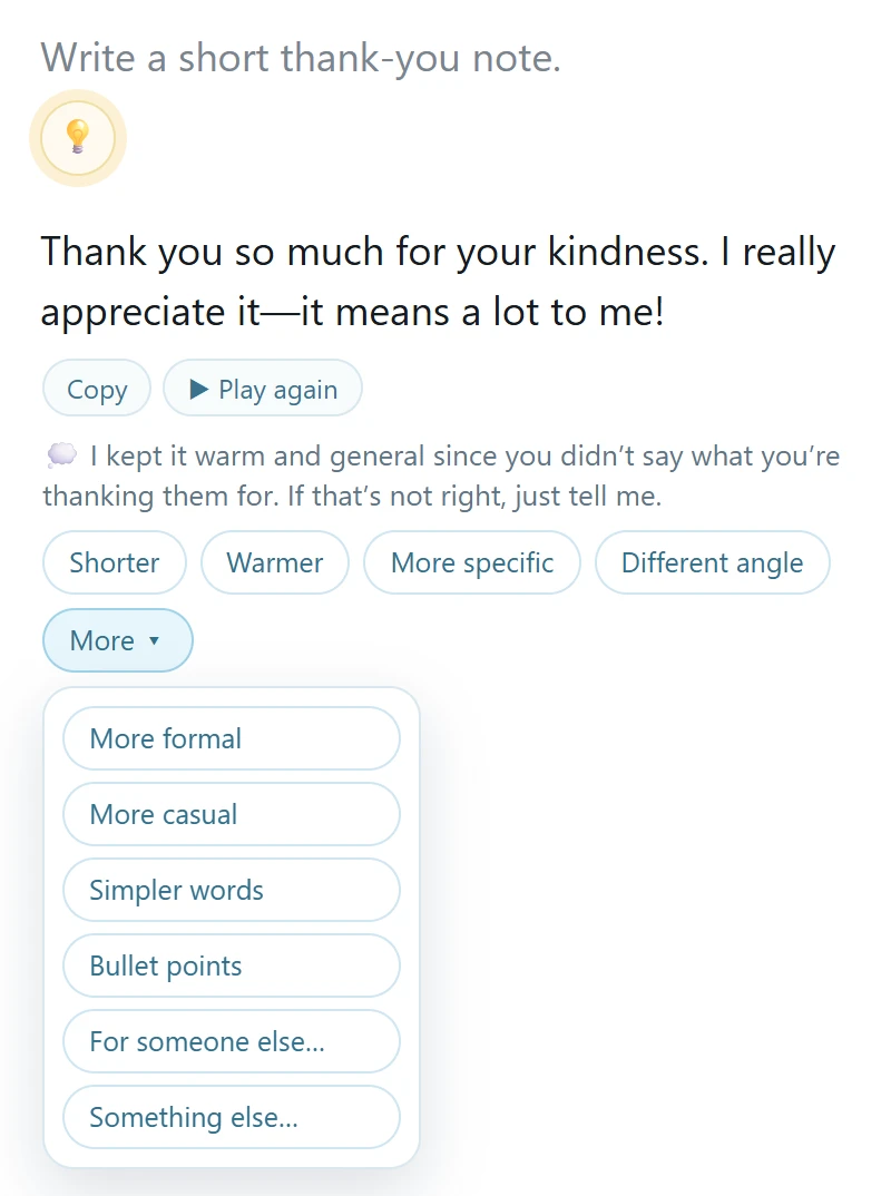 Under Bluey's thank-you note draft: Copy and Play again, a line saying I kept it warm and general since you didn't say what you're thanking them for, if that's not right just tell me, and the steer buttons Shorter, Warmer, More specific, Different angle, with the More menu open showing More formal, More casual, Simpler words, Bullet points, For someone else, and Something else